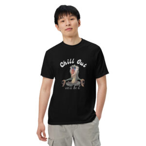 Chill Out, We'll Fix It! T-shirt